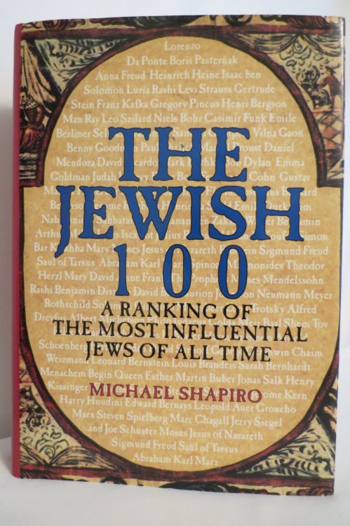 THE JEWISH 100 A Ranking of the Most Influential Jews of all Time (DJ protected by clear, acid-free mylar cover)
