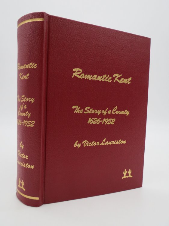 ROMANTIC KENT More Than Three Centuries of History, 1626-1952