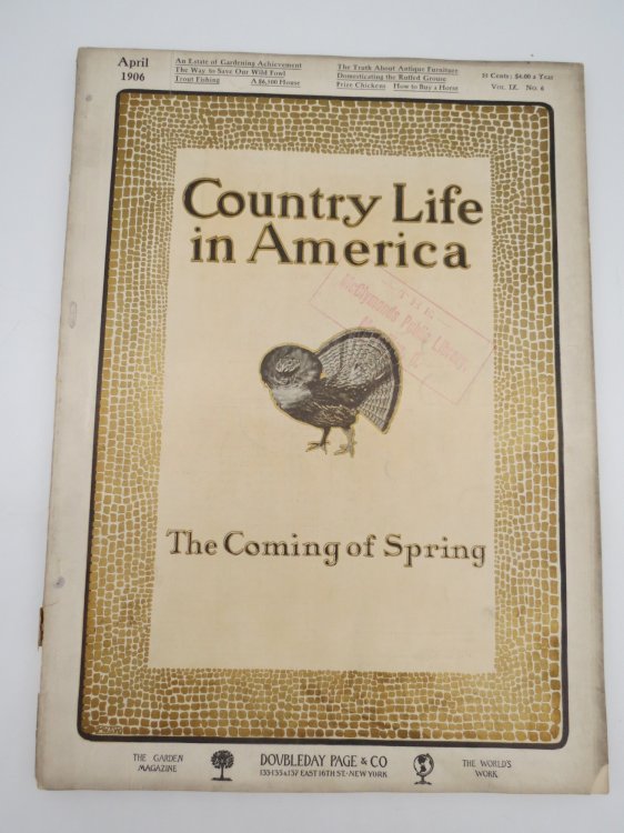 COUNTRY LIFE IN AMERICA MAGAZINE, APRIL 1906 (WAY TO SAVE WATER FOWL; DOMESTICATING RUFFED GROUSE; ESTATE GARDENING ACHIEVEMENT)