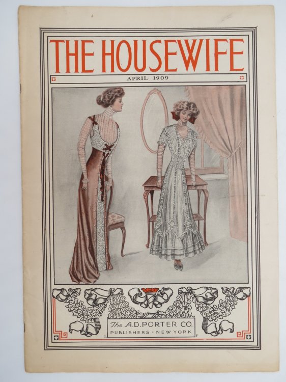THE HOUSEWIFE MAGAZINE, APRIL 1909