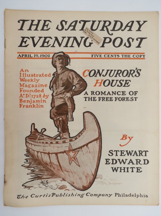 THE SATURDAY EVENING POST, APRIL 19, 1902 (CONJUROR'S HOUSE BY STEWART EDWARD WHITE)