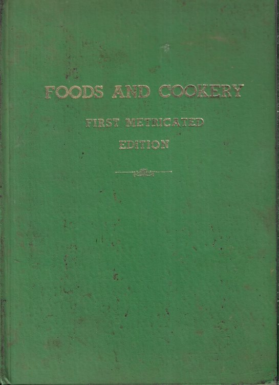 FOODS AND COOKERY. First Metricated Edition