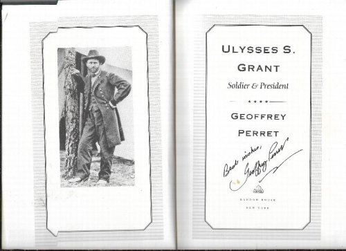 Ulysses S, Grant Soldier and President.