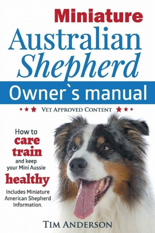 The Miniature Australian Shepherd Owner's manual