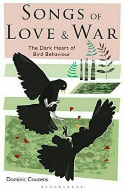 Songs of Love and War : The Dark Heart of Bird Behaviour