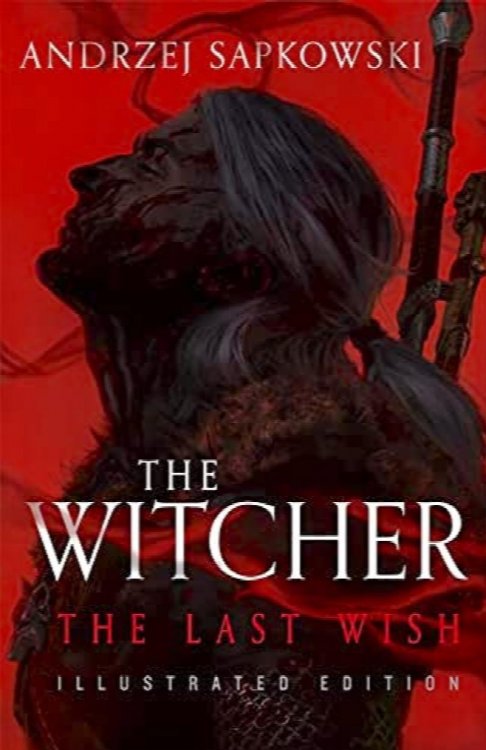 The Last Wish: Introducing the Witcher : Deluxe Illustrated Edition