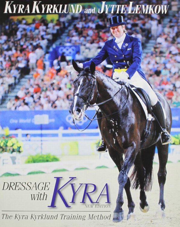 Dressage with Kyra: The Kyra Kyrklund Training Method