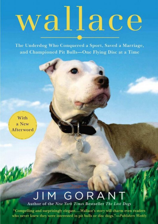 Wallace : The Underdog Who Championed Pit Bulls