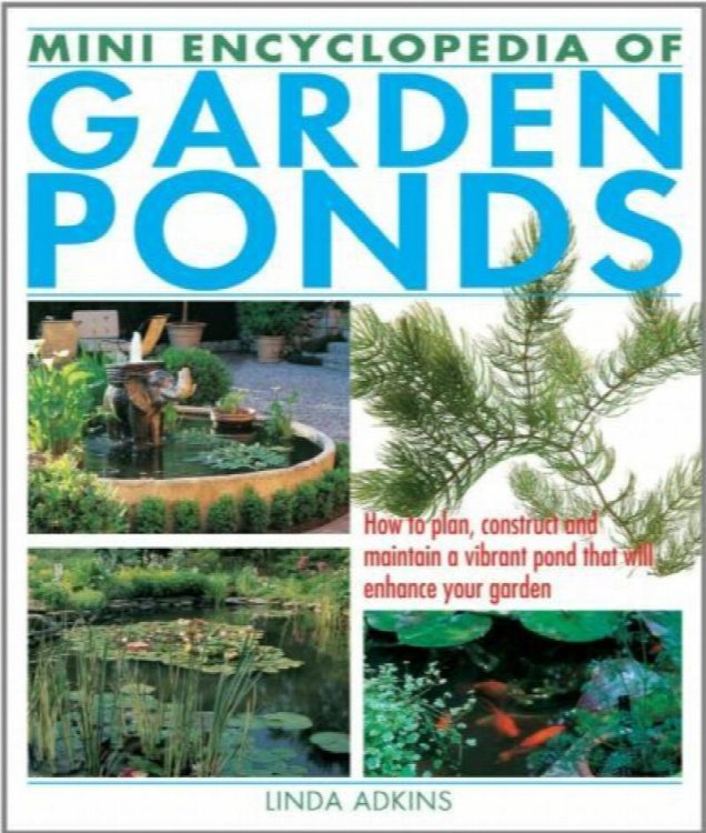 The Mini Encyclopedia of Garden Ponds