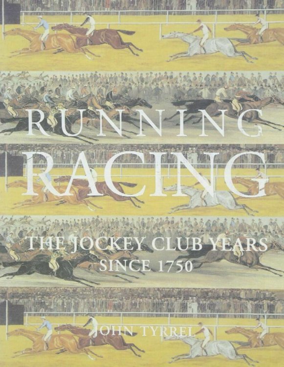 Running Racing : The Jockey Club Years since 1750