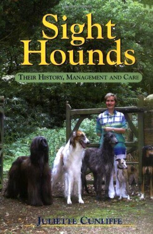 Sight Hounds: Their History, Management and Care