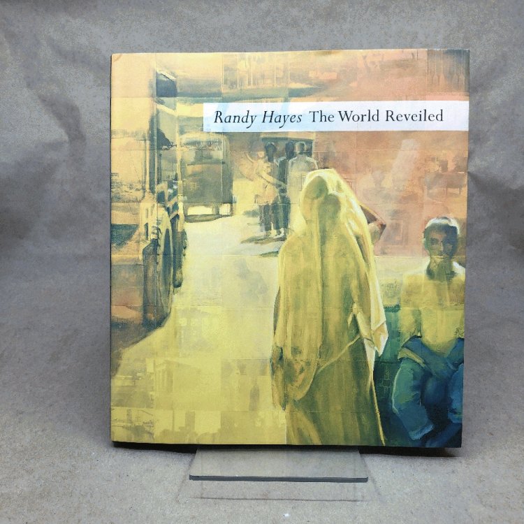 Randy Hayes: The World Reveiled