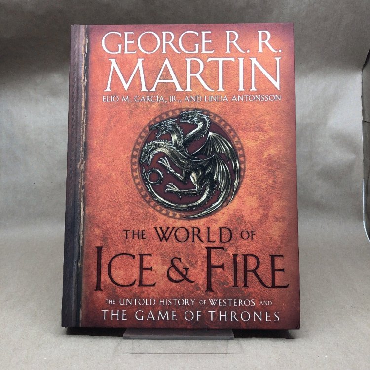 The World of Ice & Fire: The Untold History of Westeros and the Game of Thrones