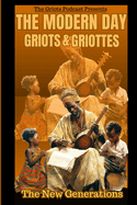 The Modern Day Griots & Griottes