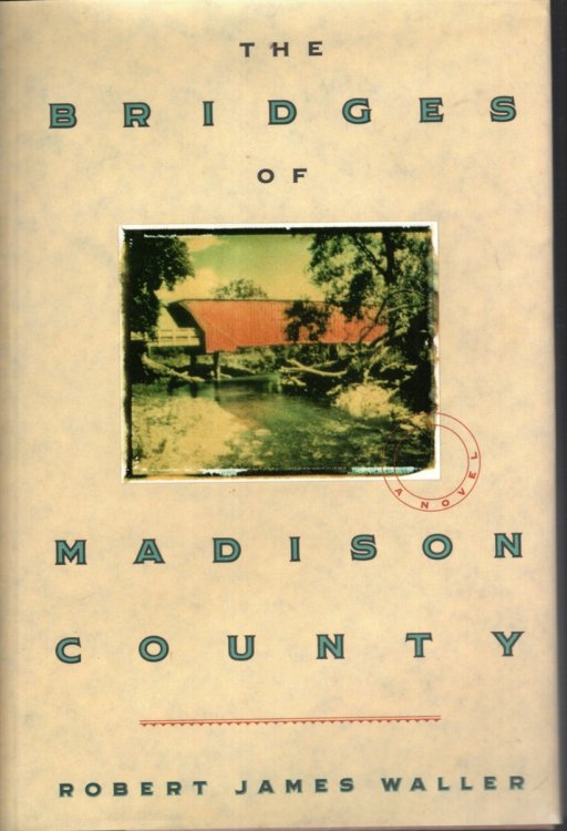 THE BRIDGES OF MADISON COUNTY.