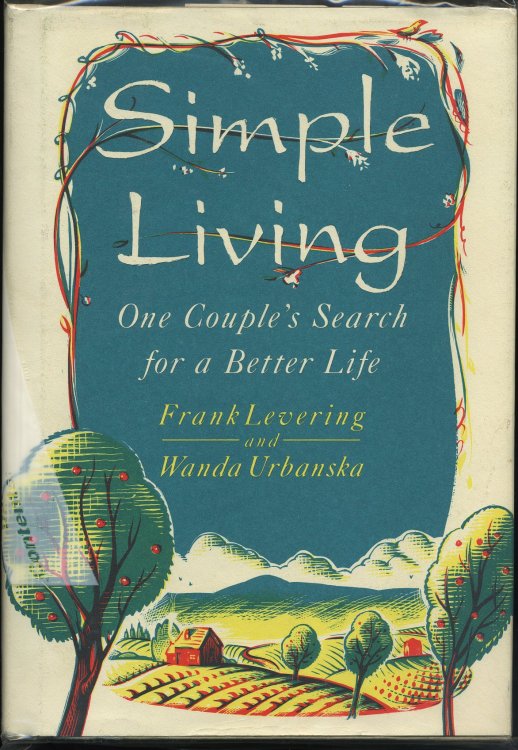 SIMPLE LIVING: ONE COUPLE'S SEARCH FOR A BETTER LIFE.