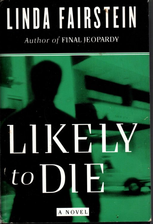 LIKELY TO DIE A Novel