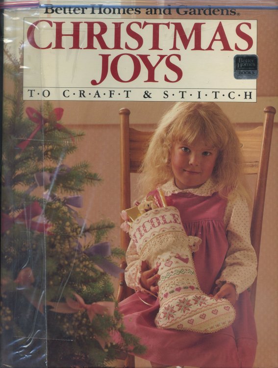 BETTER HOMES AND GARDENS CHRISTMAS JOYS TO CRAFT AND STITCH.