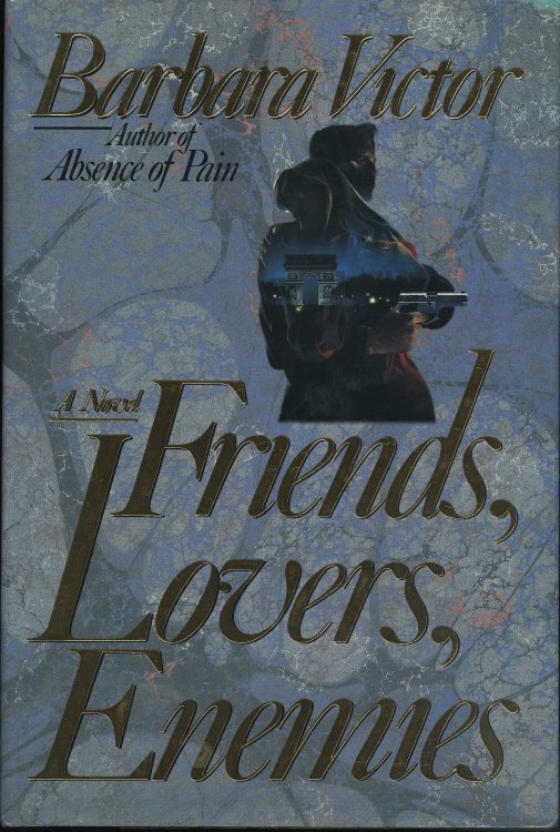FRIENDS, LOVERS, ENEMIES.