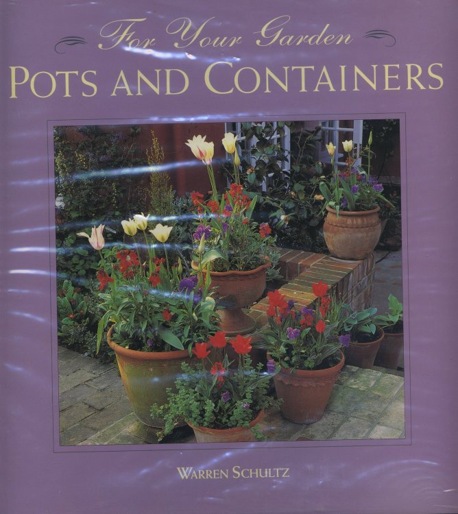 FOR YOUR GARDEN Pots and Containers