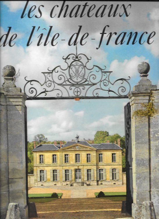 LES CH TEAUX DE L'ILE DE FRANCE.