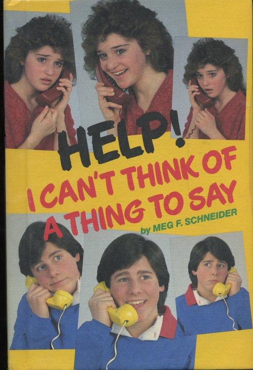 HELP! I CAN'T THINK OF A THING TO SAY