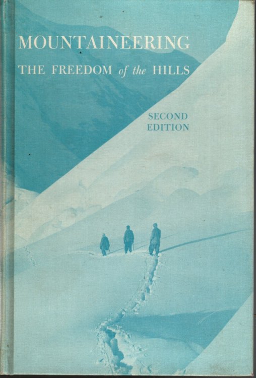 MOUNTAINEERING The Freedom of the Hills