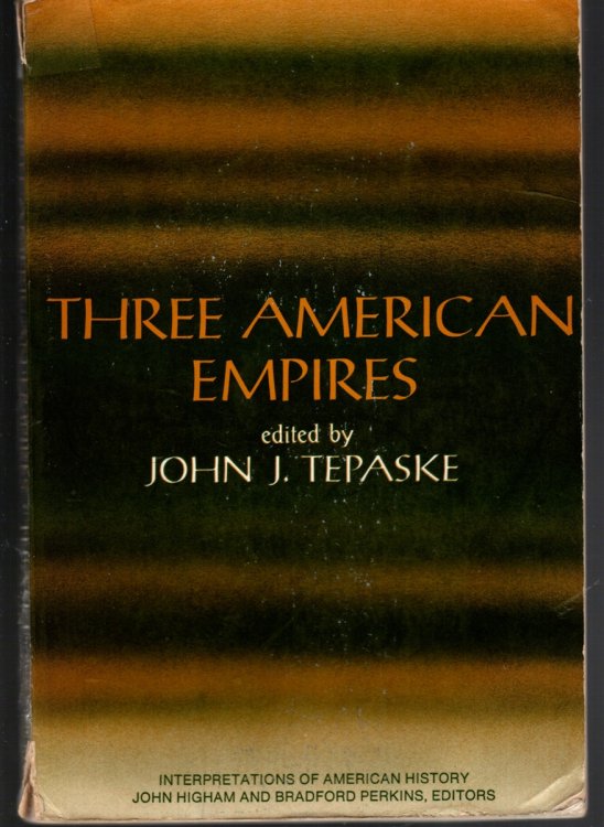 THREE AMERICAN EMPIRES