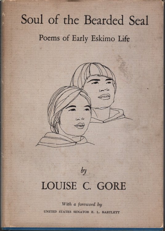 SOUL OF THE BEARDED SEAL Poems of Early Eskimo Life