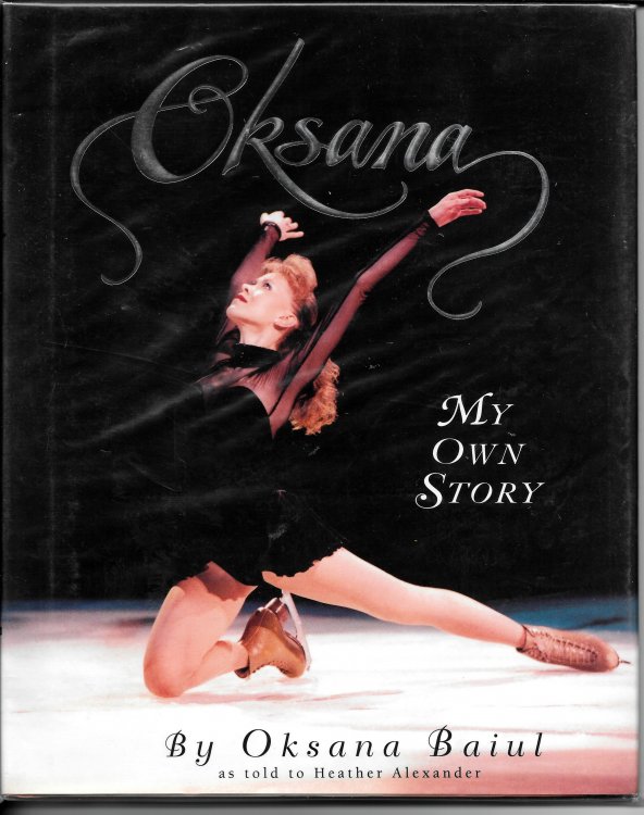 OKSANA: MY OWN STORY.