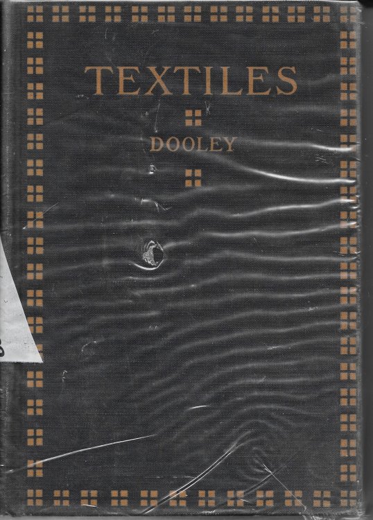 TEXTILES FOR COMMERCIAL, INDUSTRIAL, AND DOMESTIC ARTS SCHOOLS Also Adapted to Those Engaged in Wholesale and Retail Dry Goods, Wool, Cotton, and Dressmakers's Trades.