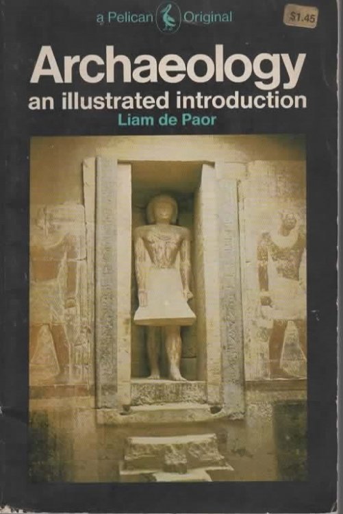 ARCHAEOLOGY: AN ILLUSTRATED INTRODUCTION.