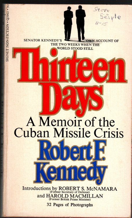 THIRTEEN DAYS A Memoir of the Cuban Missile Crises
