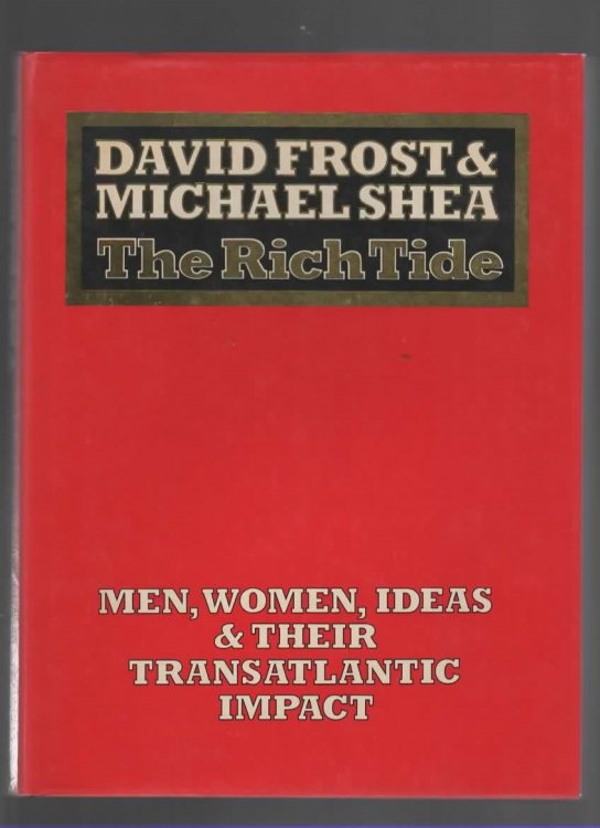 THE RICH TIDE Men, Women, Ideas, and Their Transatlantic Impact