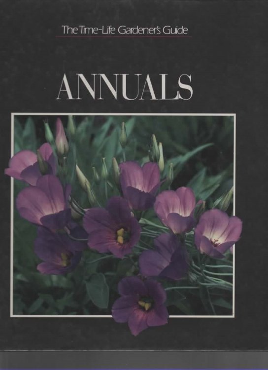THE TIME-LIFE GARDENER'S GUIDE: ANNUALS.
