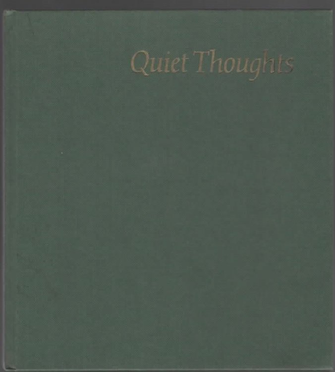 QUIET THOUGHTS: REFLECTIONS ON THE MEANING OF LIFE.