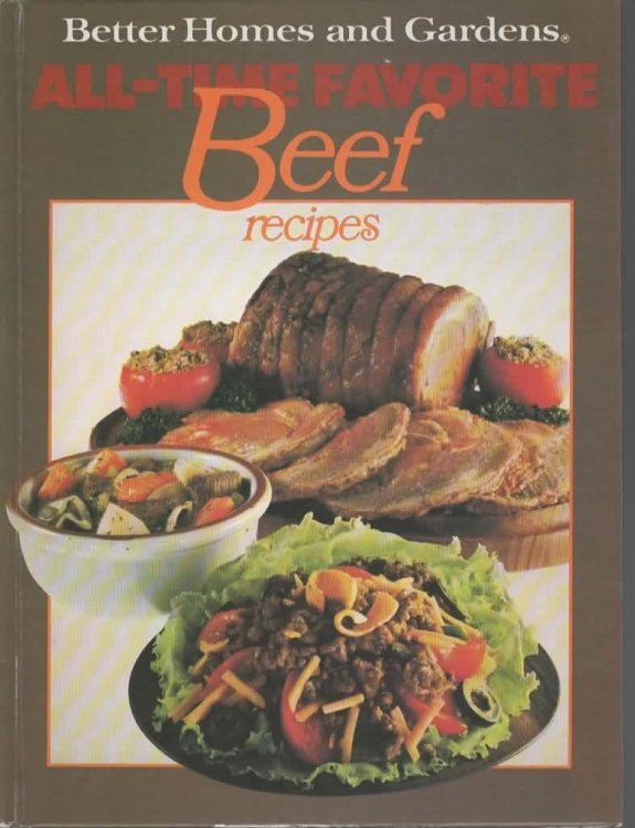 BETTER HOMES AND GARDENS ALL-TIME FAVORITE BEEF RECIPES.