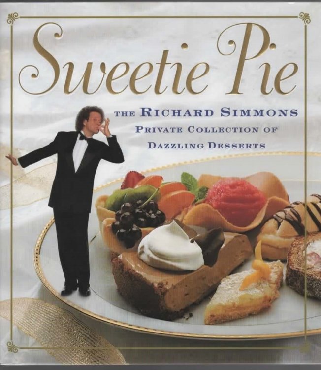 SWEETIE PIE: THE RICHARD SIMMONS PRIVATE COLLECTION OF DAZZLING DESSERTS.