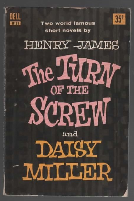 TURN OF THE SCREW AND DAISY MILLER