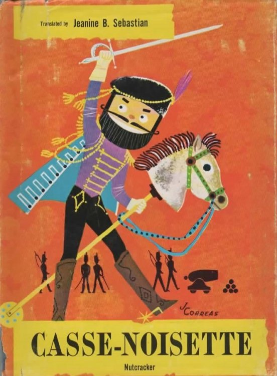 CASSE-NOISETTE (NUTCRACKER) TRANSLATED FROM JEAN LEE LATHAM'S ENGLISH TEXT.