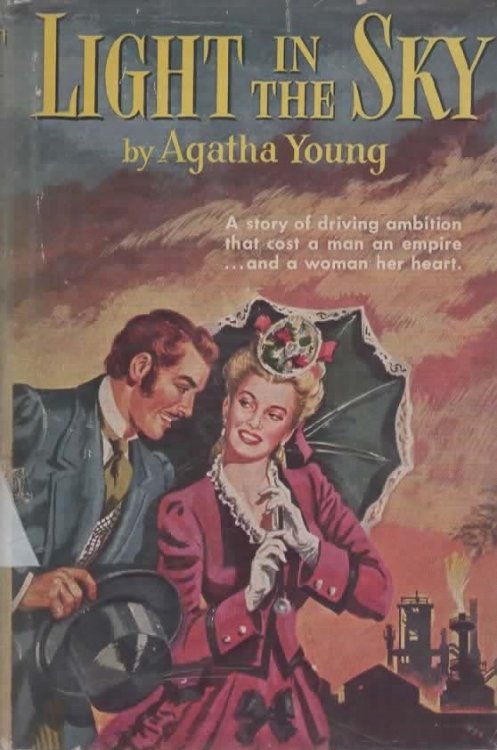 LIGHT IN THE SKY A Story of Driving Ambition That Cost a Man an Empire.and Woman Her Heart
