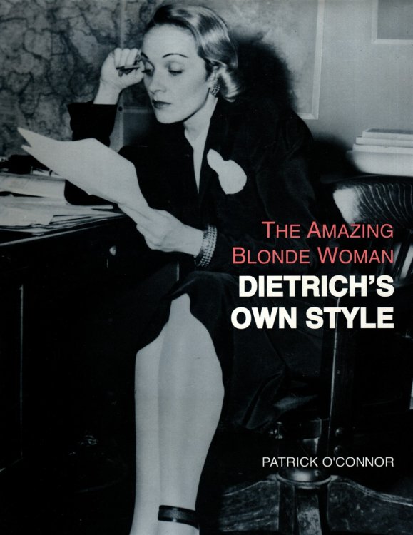 THE AMAZING BLONDE WOMAN Dietrich's Own Style