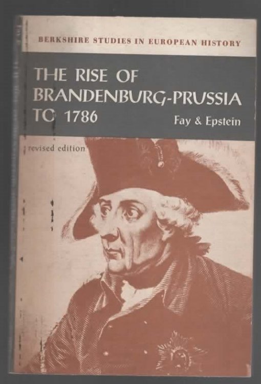 THE RISE OF BRANDENBURG-PRUSSIA TO 1786