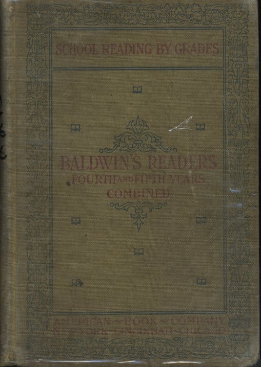SCHOOL READING BY GRADES: SIXTH YEAR. BALDWIN READERS SIXTH AND SEVENTH YEARS COMBINED.