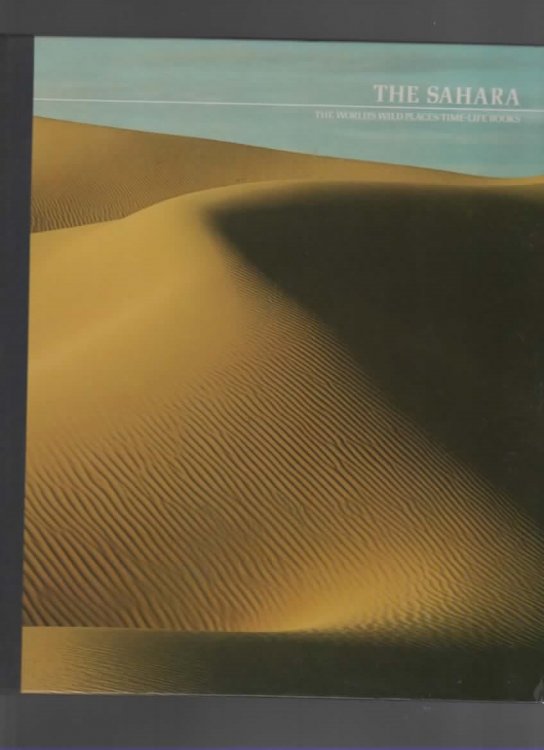 THE WORLD'S WILD PLACES: THE SAHARA.