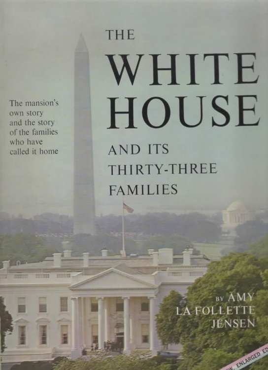 THE WHITE HOUSE AND ITS THIRTY-THREE FAMILIES.