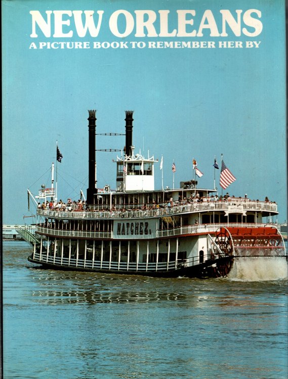 NEW ORLEANS A Picture Book to Remember Her By