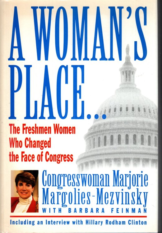 A WOMEN'S PLACE.THE FRESHMEN WOMEN WHO CHANGED THE FACE OF CONGRESS