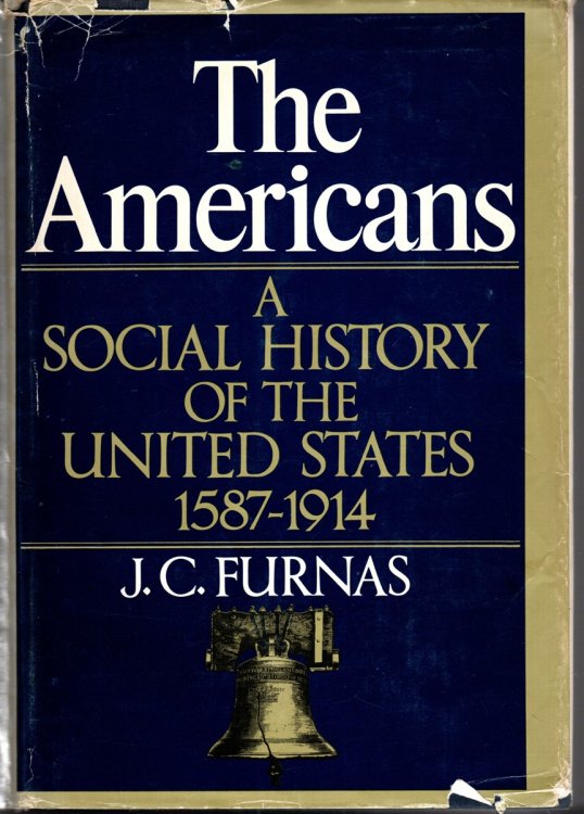 THE AMERICANS; A SOCIAL HISTORY OF THE UNITED STATES, 1587-1914