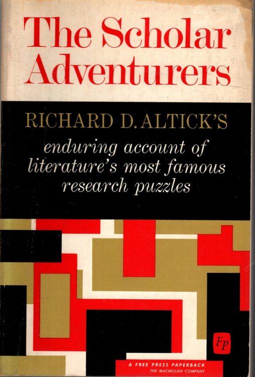 THE SCHOLAR ADVENTURERS Enduring Account of Literature's Most Famous Research Puzzles
